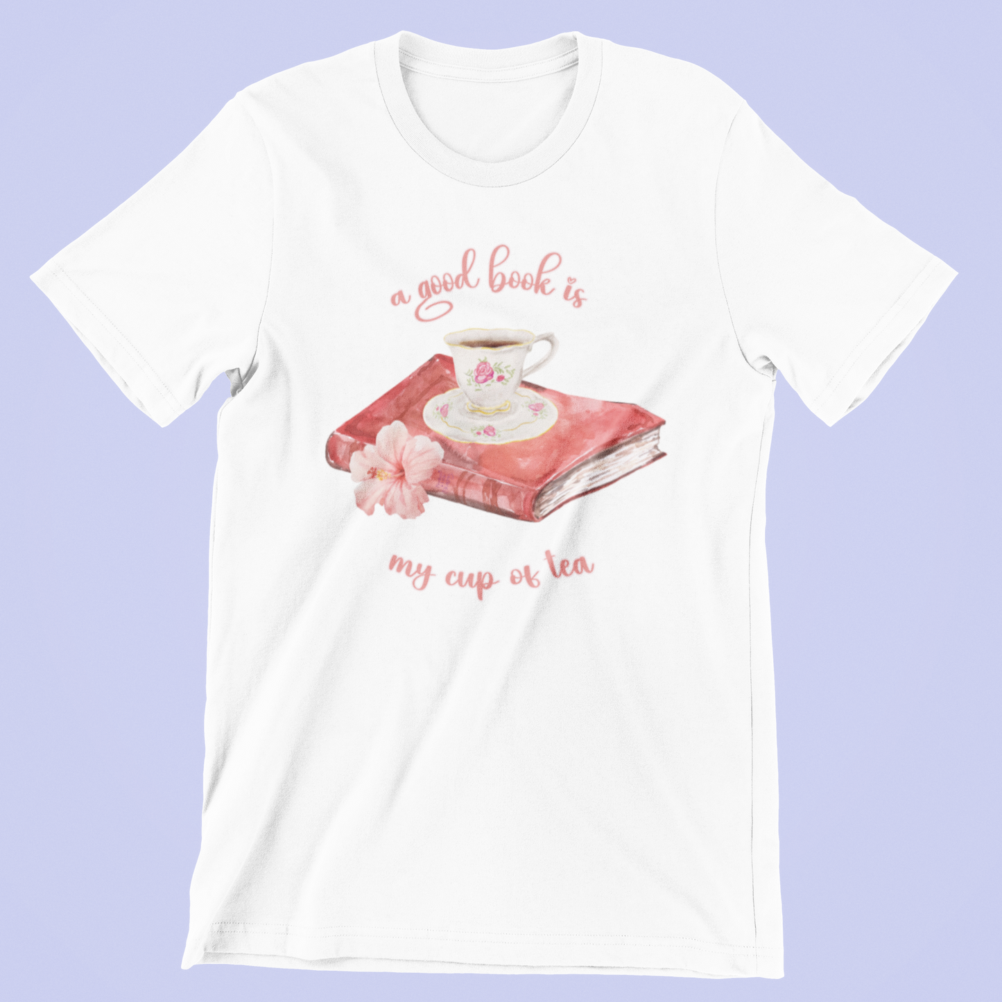 A Good Book is My Cup of Tea Shirt