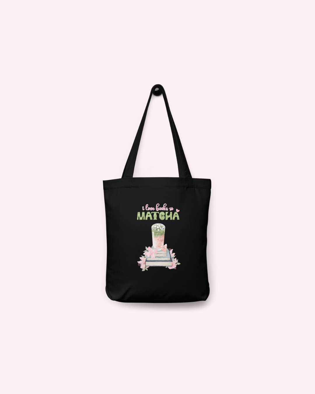 I Love Books So Matcha Cotton Tote Bag
