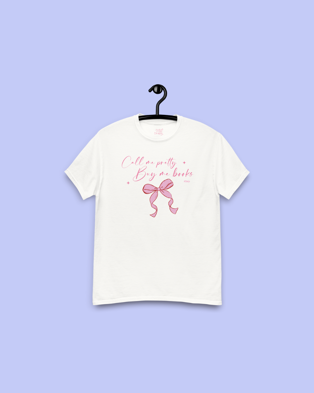 Call Me Pretty Buy Me Books Tee