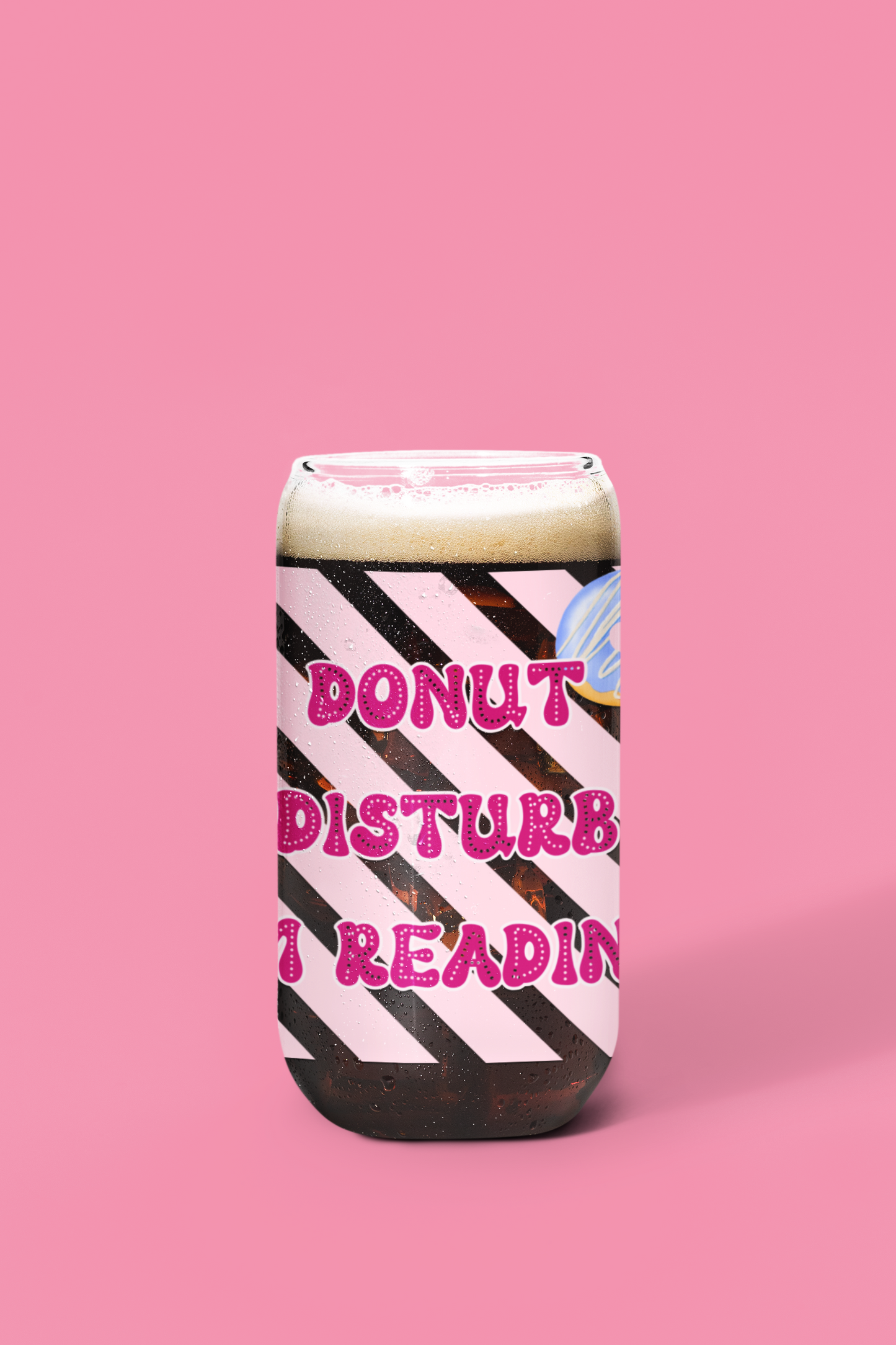 Donut Disturb I'm Reading Glass Can