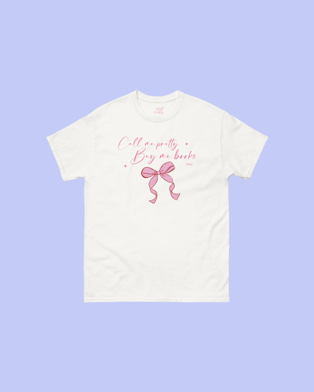Call Me Pretty Buy Me Books Tee