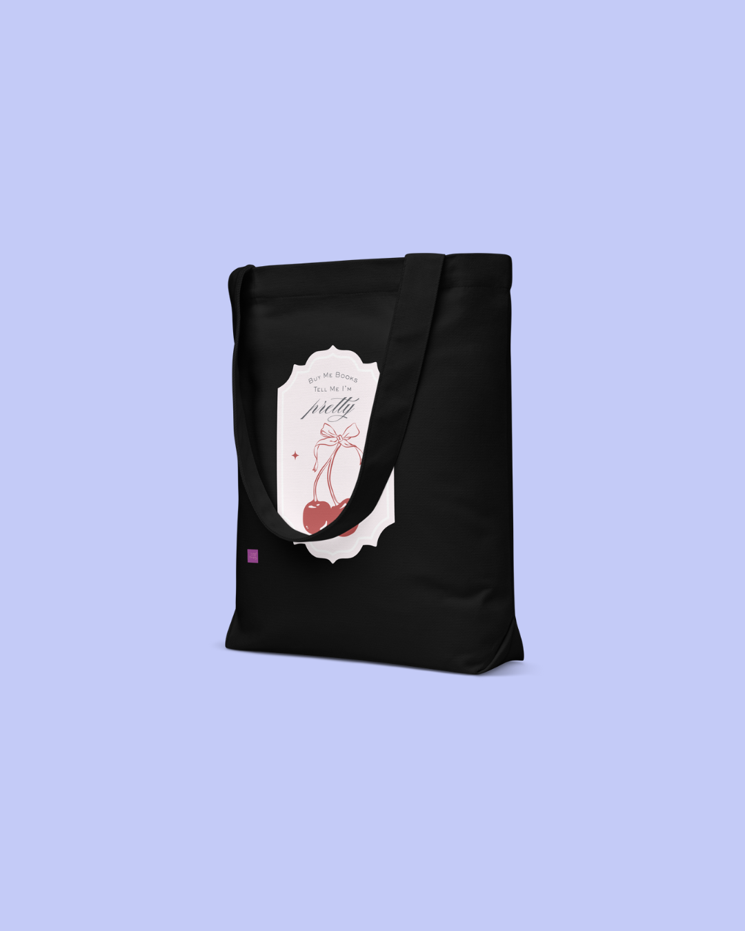 Buy Me Books Tell Me I'm Pretty Cotton Tote Bag