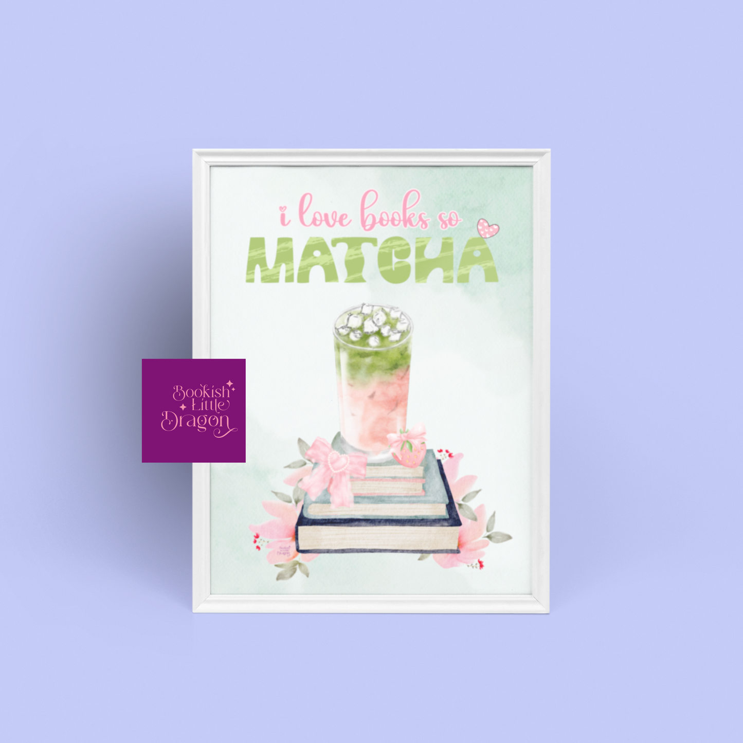 I Love Books So Matcha Poster
