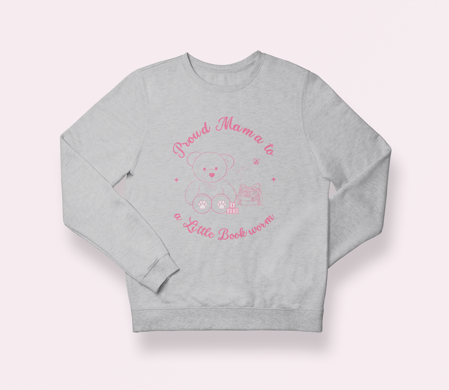 Proud Mama to a Little Bookworm Pink Bear Sweatshirt