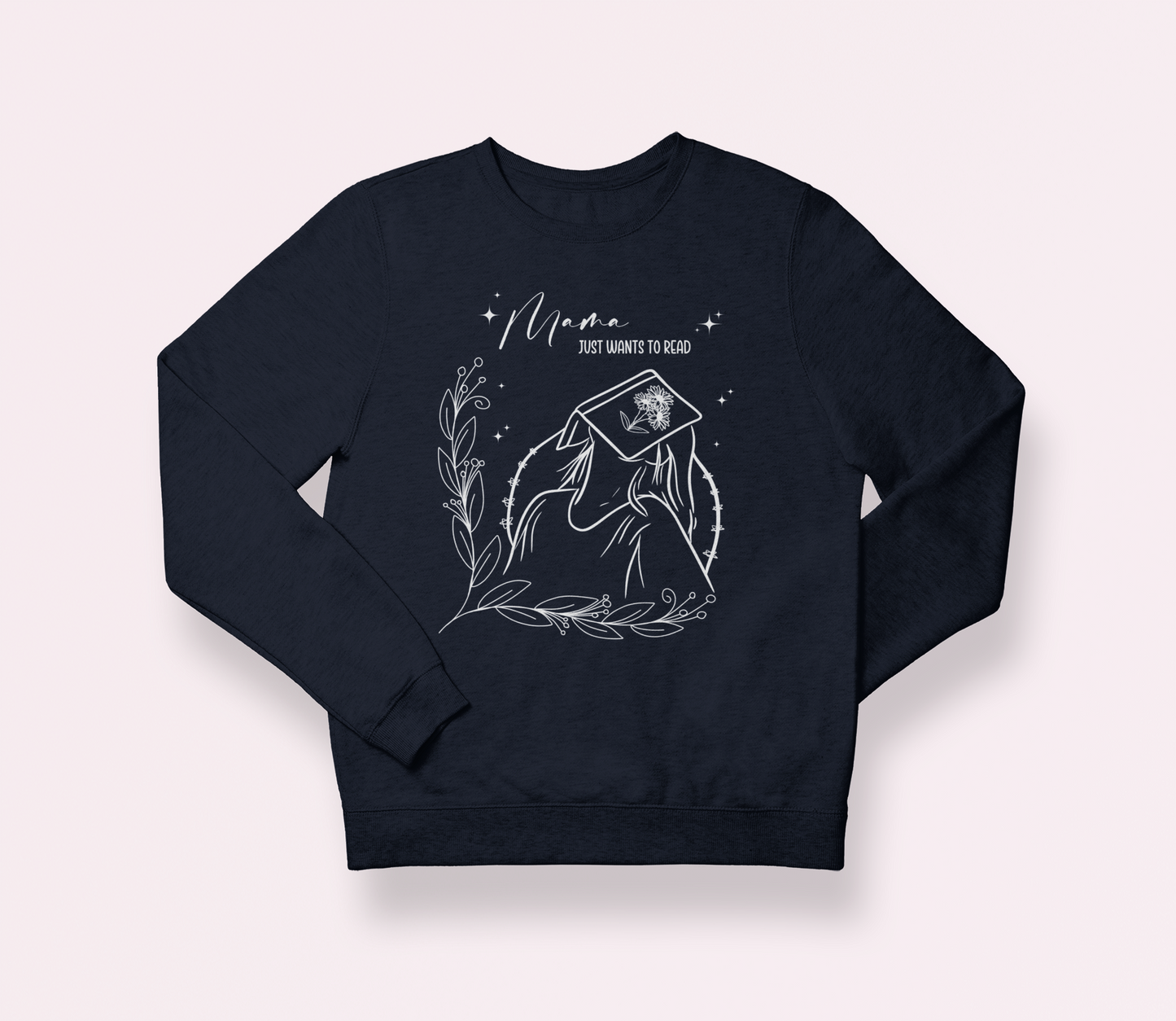 Mama Just Wants to Read Bookish Sweatshirt