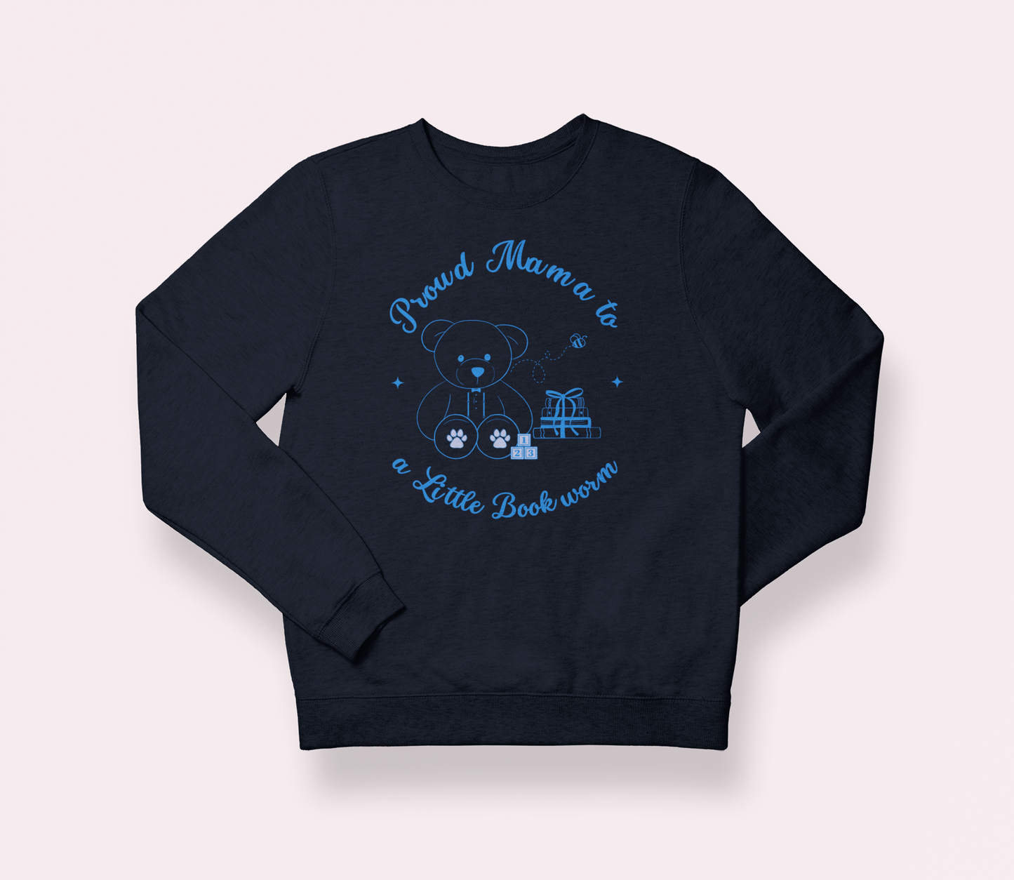 Proud Mama to a Little Bookworm Blue Bear Sweatshirt