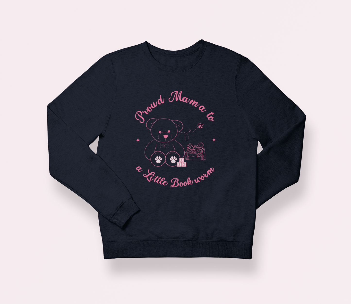 Proud Mama to a Little Bookworm Pink Bear Sweatshirt