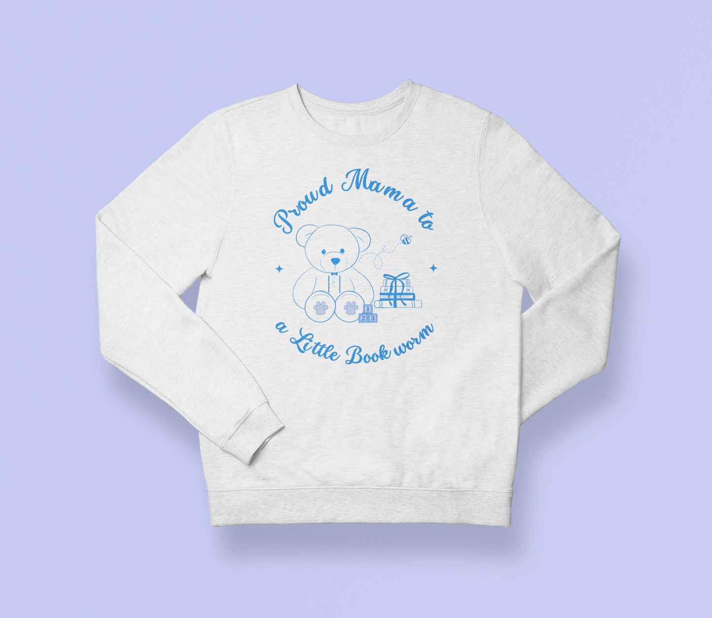Proud Mama to a Little Bookworm Blue Bear Sweatshirt