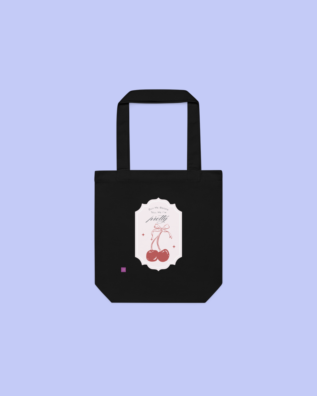 Buy Me Books Tell Me I'm Pretty Cotton Tote Bag